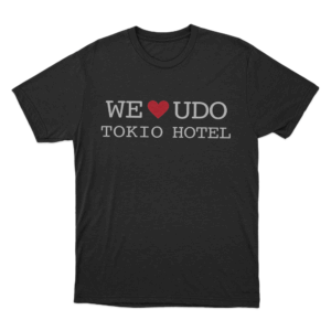 We Love Udo Tokio Hotel Unisex T Shirt Black